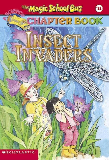 The Magic School Bus Science Chapter Book #11: Insect Invaders