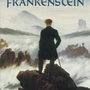 Frankenstein: Or the Modern Prometheus