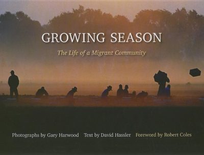 Growing Season: The Life of a Migrant Community