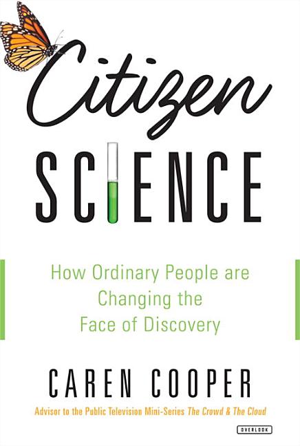 Citizen Science: How Ordinary People Are Changing the Face of Discovery